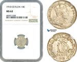 AI805, Ceylon, Edward VII, 10 Cents 1910, Silver, NGC MS62