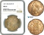 AK443, Belgium, Leopold II, 5 Francs 1871, Brussels Mint, Silver, NGC MS61