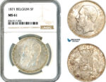 AK615, Belgium, Leopold II, 5 Francs 1871, Brussels Mint, Silver, NGC MS61