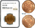AL107, Tunisia, French Protectorate, 10 Centimes AH1308 // 1891- A, Paris Mint, NGC MS65RB