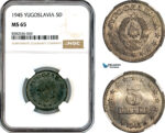 AL194, Yugoslavia, 5 Dinara 1945, Belgrade Mint, NGC MS65