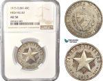 AC457-R, Cuba, 40 Centavos 1915 "High Relief" Philadelphia, Silver, NGC AU50