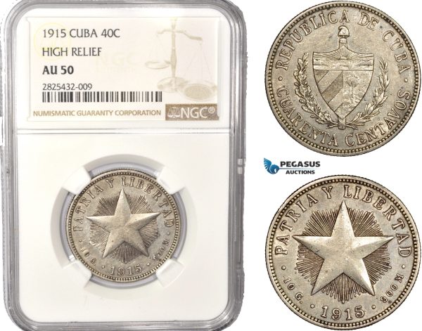 AC457-R, Cuba, 40 Centavos 1915 "High Relief" Philadelphia, Silver, NGC AU50