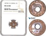 AD456, French Cochin-China, 1 Sapeque 1875-K, Bordeaux, NGC MS64RB