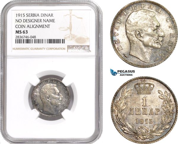 AE284, Serbia, Petar I, 1 Dinar 1915, Paris, Silver "No Signature, coin Align." NGC MS63