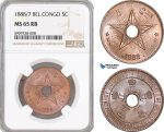 AF719, Belgian Congo, Leopold II, 5 Centimes 1888/7, NGC MS65RB
