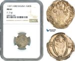 AJ026, Ragusa (Dubrovnik) 1 Gros (1337-1438) Silver, NGC MS61