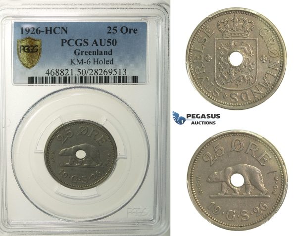 R144, Greenland, "Holed" 25 Øre 1926-HCN, PCGS AU50, Rare!