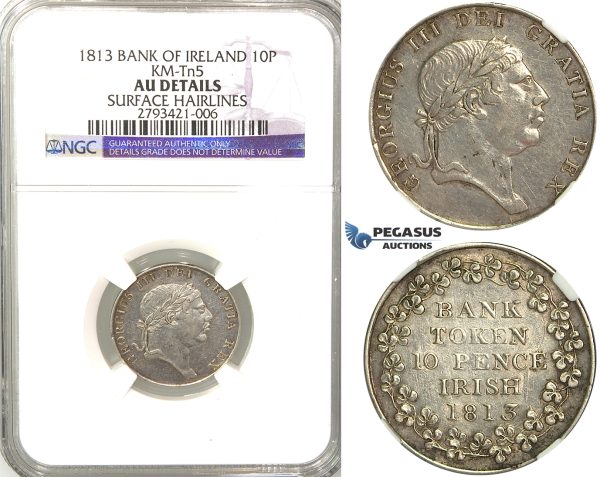 R337, Ireland (Bank of Ireland) George III, Token 10 Pence 1813, Silver, NGC AU det.