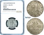 ZB58, Switzerland, Geneva, 25 Centimes 1839, NGC MS65