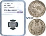 ZE59, Serbia, Milan I. Obrenovic, 50 Para 1875, Silver, NGC UNC Details